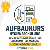 Artikelbild des Aufbaukurses Hygieneschulung für Gastronomie. Mehrsprachige Online-Schulung zu Temperatur-Messung und Lebensmittellagerung mit Teilnahmezertifikat.