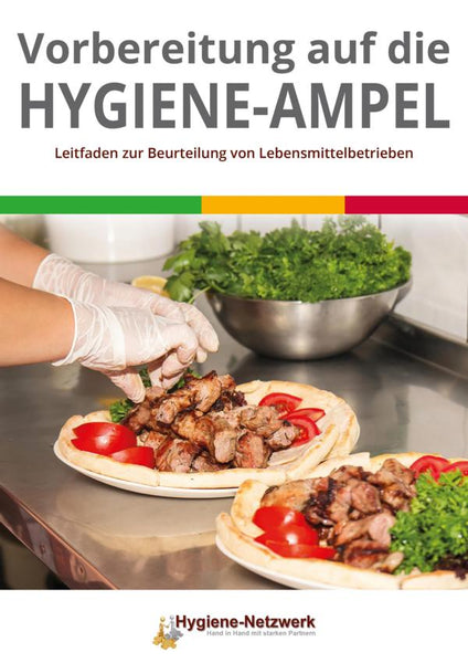 Vorbereitung auf die Hygieneampel: Leitfaden für die Beurteilung von Lebensmittelbetrieben | E-Book